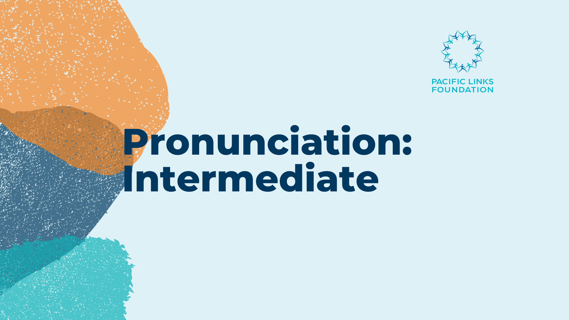 Pronunciation: Intermediate